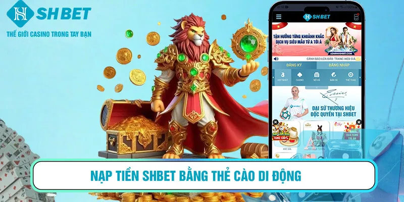Nạp tiền SHBET bằng thẻ cào di động